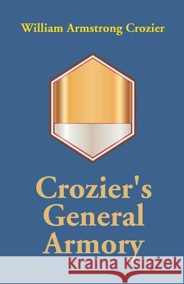 Crozier's General Armory William Armstrong Crozier 9789351288442 Gyan Books - książka