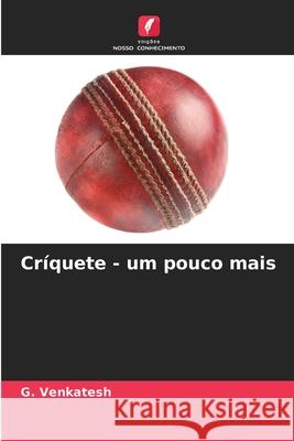 Críquete - um pouco mais Venkatesh, G. 9786209293696 Edições Nosso Conhecimento - książka