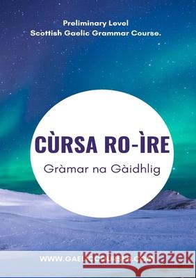 Cùrsa Ro-ìre Gràmar na Gàidhlig Desseyn -. Cooper, Ann 9781716269868 Lulu.com - książka