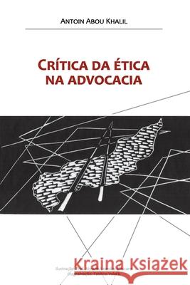 Crítica da ética na advocacia Khalil, Antoin Abou 9781072361282 Independently Published - książka