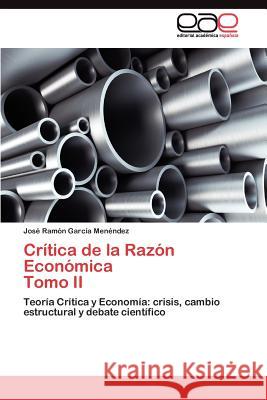 Crítica de la Razón Económica Tomo II García Menéndez José Ramón 9783845488103 Editorial Acad Mica Espa Ola - książka