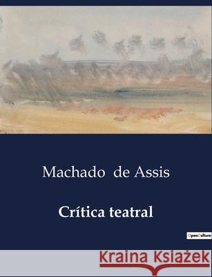 Crítica teatral Machado de Assis 9791043105210 Culturea - książka