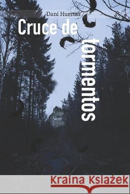 Cruce de tormentos Carla Dollychan Rasiel Rosa Garcia Sonia Garcia 9798815704497 Independently Published - książka