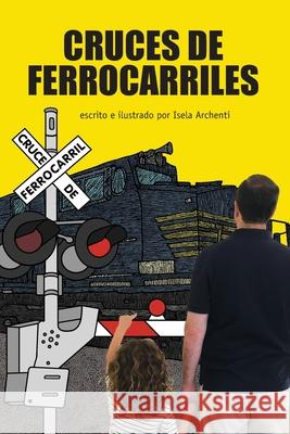 Cruces de Ferrocarriles Isela Archenti 9798788694382 Independently Published - książka