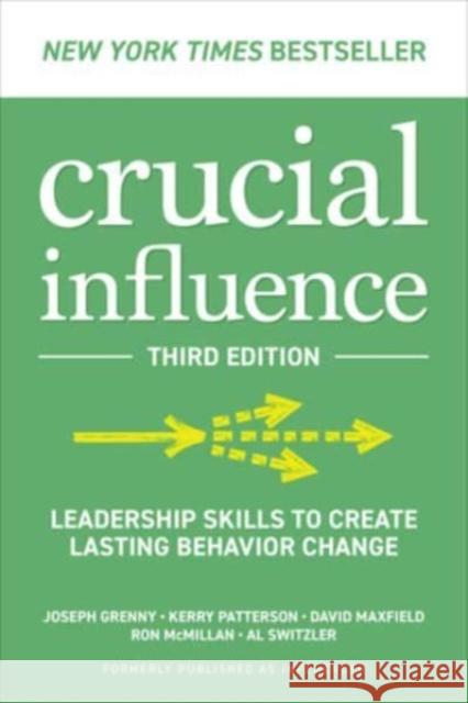 Crucial Influence, Third Edition: Leadership Skills to Create Lasting Behavior Change Al Switzler 9781265051198 McGraw-Hill Education - książka