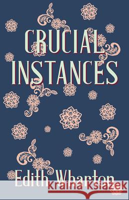 Crucial Instances Edith Wharton 9781444661569 Vintage Dog Books - książka