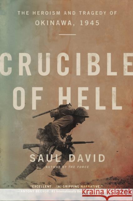 Crucible of Hell : The Heroism and Tragedy of Okinawa, 1945 Saul David 9780316534680 Hachette Books - książka