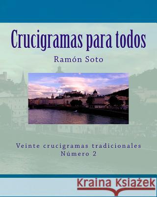 Crucigramas para todos: Veinte crucigramas tradicionales Soto, Ramon 9781514327265 Createspace - książka
