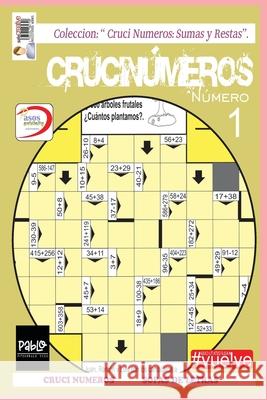 Crucinumeros 1: Sumas y Restas Pablo Fitzgerald Sosa 9781791763565 Independently Published - książka