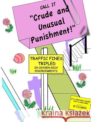Crude and Unusual Punishment T a Landis 9780615426716 Blue Flash Press - książka
