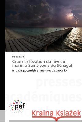 Crue Et Élévation Du Niveau Marin À Saint-Louis Du Sénégal Sall-M 9783838149783 Presses Academiques Francophones - książka