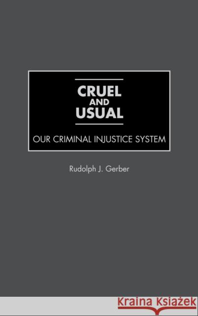 Cruel and Usual Rudolph Joseph Gerber 9780275964757 Praeger - książka