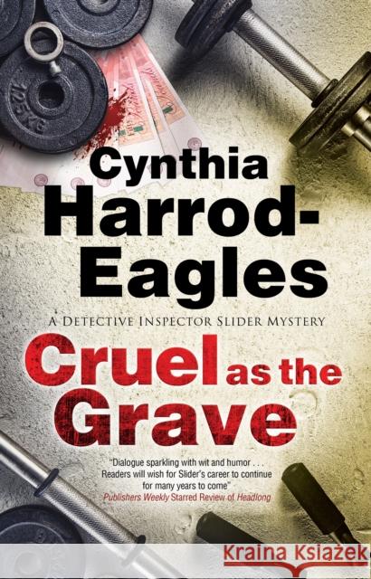 Cruel as the Grave Cynthia Harrod-Eagles 9781780297439 Severn House Publishers - książka