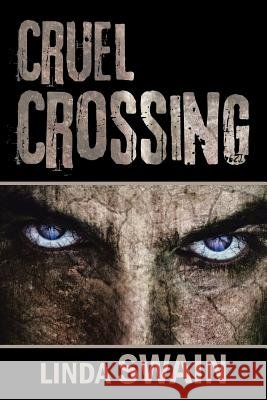 Cruel Crossing Linda Swain 9781524548513 Xlibris - książka