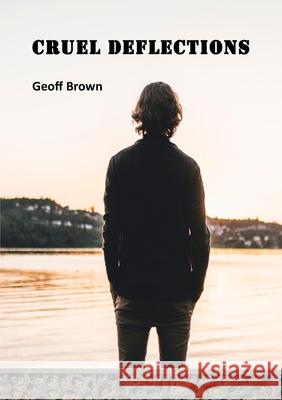 Cruel Deflections Geoff Brown 9781914245572 TSL Publications - książka