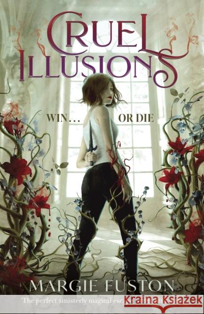 Cruel Illusions: the deliciously dark and addictive magical fantasy Margie Fuston 9781399711395 Hodder & Stoughton - książka