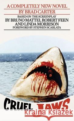 Cruel Jaws: The Novelization Brad Carter Stephen Scarlata 9781960721792 Encyclopocalypse Publications - książka