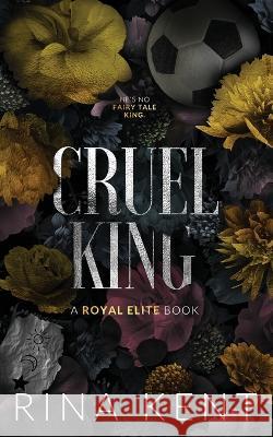 Cruel King: Special Edition Print Rina Kent   9781685450489 Blackthorn Books - książka