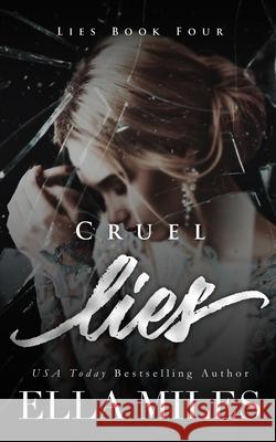 Cruel Lies Ella Miles 9781951114787 Ella Miles LLC - książka