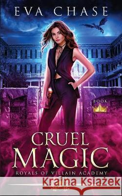Cruel Magic Eva Chase 9781989096390 Ink Spark Press - książka