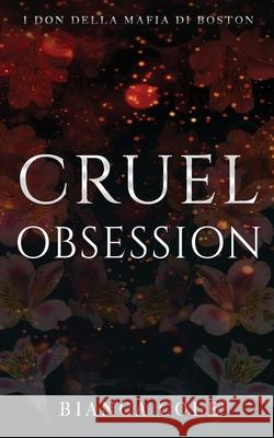 Cruel Obsession Bianca Cole 9782494810488 Twisted Romance Publications - książka