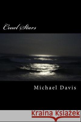 Cruel Stars: Stories Michael Davis 9781979854207 Createspace Independent Publishing Platform - książka