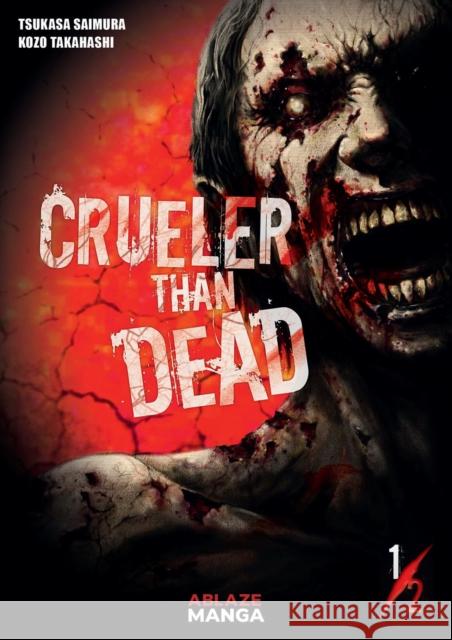 Crueler Than Dead Vol 1 Tsukasa Saimura Kozo Takahashi 9781950912414 Ablaze - książka