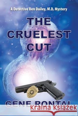 Cruelest Cut Gene Rontal 9781603812665 Coffeetown Press - książka