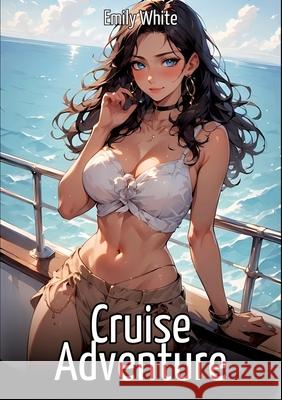Cruise Adventure White, Emily 9783384650566 Emily White - książka