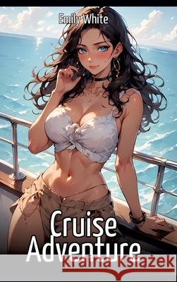 Cruise Adventure White, Emily 9783384650573 Emily White - książka