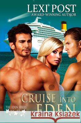 Cruise Into Eden Lexi Post 9780990694113 Lexi Post - książka