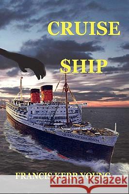 Cruise Ship Francis Kerr Young 9780981344706 Pict Line Books - książka