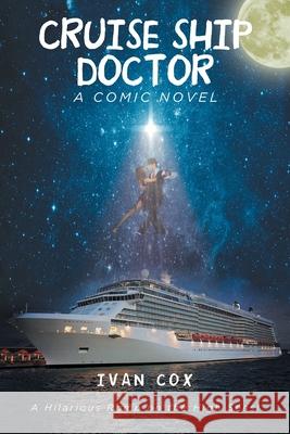 Cruise Ship Doctor Ivan Cox 9781649524942 Fulton Books - książka