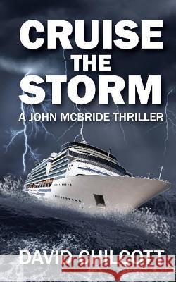 Cruise the Storm David Chilcott 9781728649955 Independently Published - książka