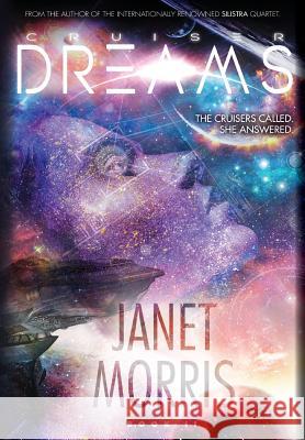 Cruiser Dreams (Kerrion Empire Book 2) Janet Morris, Christopher Morris 9781948602150 Perseid Press - książka