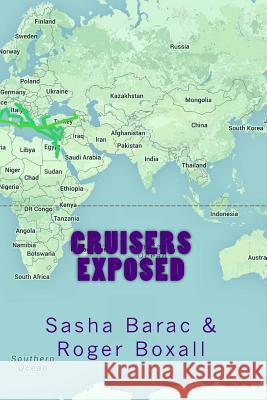 Cruisers Exposed Sasha Barac Roger David Boxall 9781534791619 Createspace Independent Publishing Platform - książka