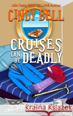 Cruises Can Be Deadly Cindy Bell 9781658348751 Independently Published - książka