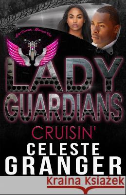 Cruisin' Lady Guardians Celeste Granger 9781096464358 Independently Published - książka