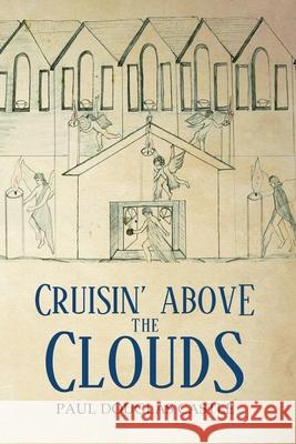 Cruisin' Above The Clouds Paul Douglas Castle 9781648954849 Stratton Press - książka