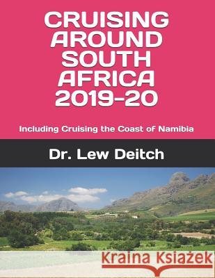 Cruising Around South Africa 2019-20: Including Cruising the Coast of Namibia Dr Lew Deitch 9781794389076 Independently Published - książka