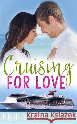 Cruising for Love Emily Walters 9781071455661 Independently Published - książka