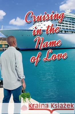 Cruising In The Name Of Love Jones, Keith 9781499316056 Createspace - książka