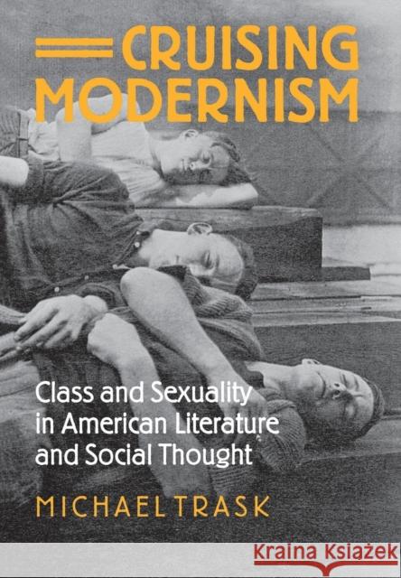 Cruising Modernism Trask, Michael 9780801441707 Cornell University Press - książka