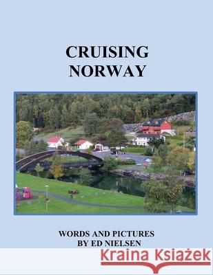 Cruising Norway Ed Nielsen   9798356811180 Independently Published - książka