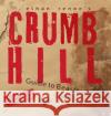 Crumb Hill Ethan Renoe 9798218681531 Ethan Renoe