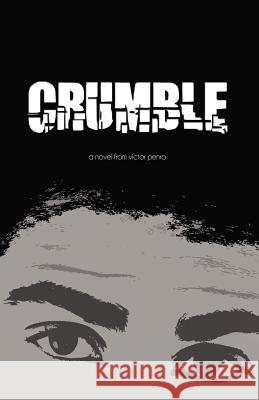 Crumble Victor Penro 9781475959345 iUniverse.com - książka