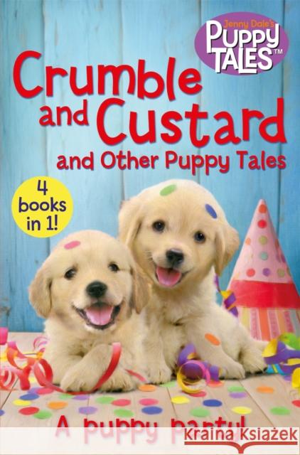Crumble and Custard and Other Puppy Tales Jenny Dale 9781509860463 Pan Macmillan - książka