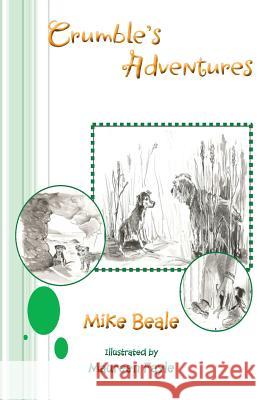 Crumble's Adventures Mike Beale   9781910299067 Violet Circle Publishing - książka