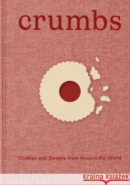 Crumbs: Cookies and Sweets from Around the World Ben Mims 9781838668860 Phaidon Press Ltd - książka