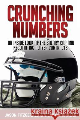 Crunching Numbers: An Inside Look At The Salary Cap And Negotiating Player Contracts Natarajan, Vijay 9780692742235 Vijay Natarajan - książka